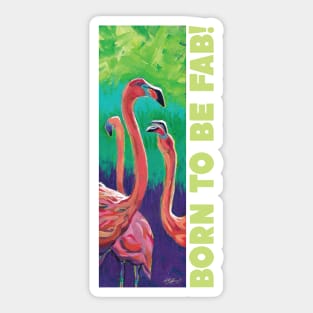 Fabulous Flamingos - Born To Be Fab Hand Painted Flamingo Flock Sticker